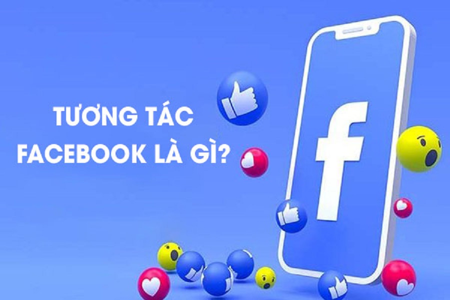 Tương tác Facebook là gì?