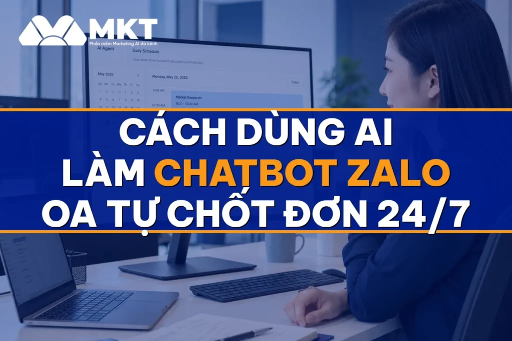 Cách Dùng AI Làm Chatbot Zalo OA Tự Chốt Đơn 24/7